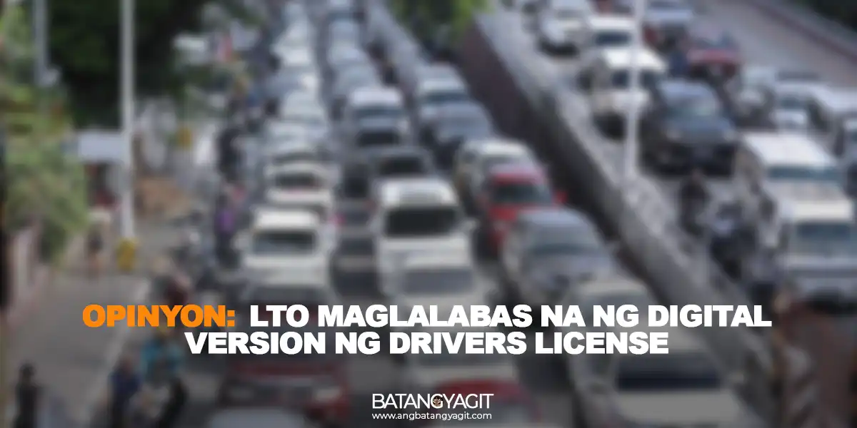 Opinyon: LTO maglalabas na ng digital version ng drivers license