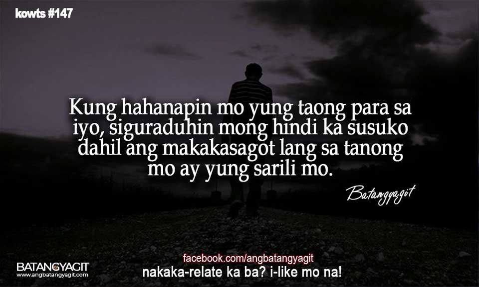 Kowts #147: Kung hahanapin mo yung taong para sayo, siguraduhing hindi ka susuko, dahil ang makakasagot lang sa tanong mo ay yung sarili mo